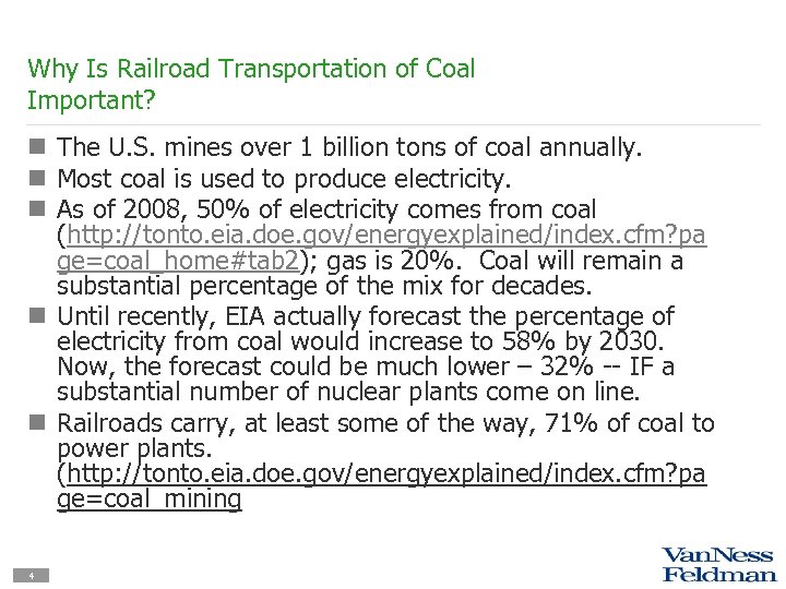 Why Is Railroad Transportation of Coal Important? n The U. S. mines over 1