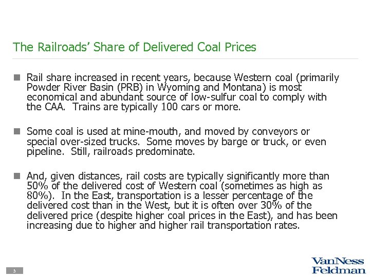 The Railroads’ Share of Delivered Coal Prices n Rail share increased in recent years,