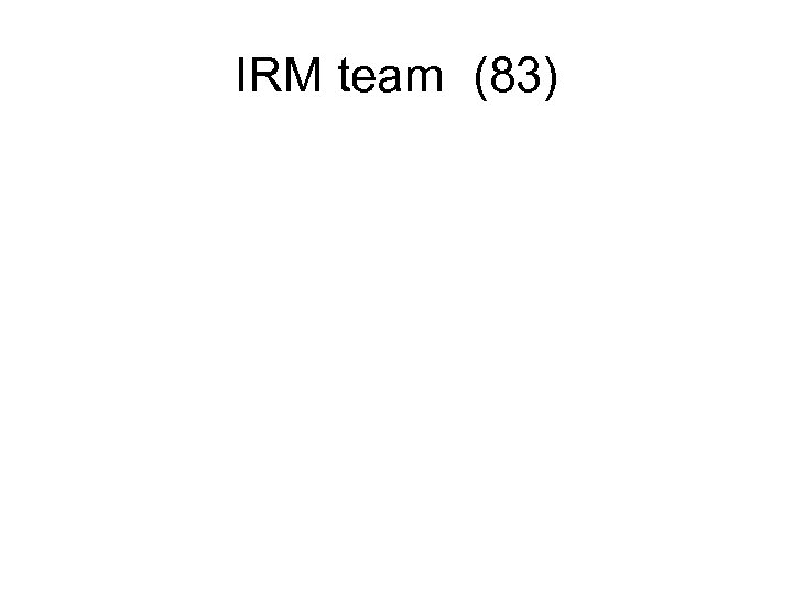 IRM team (83) 