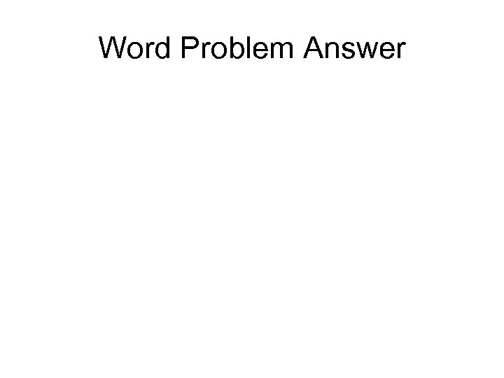 Word Problem Answer 