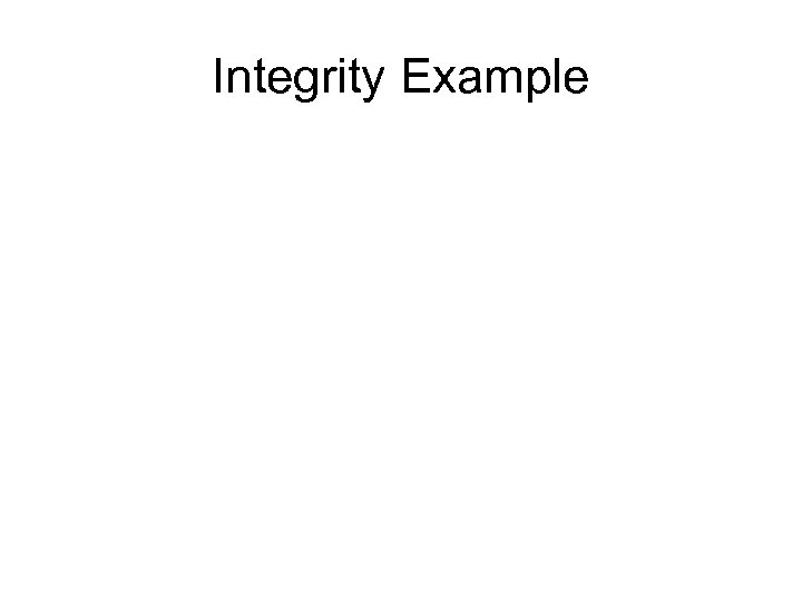 Integrity Example 