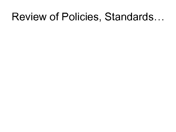 Review of Policies, Standards… 