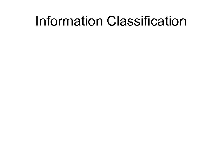 Information Classification 