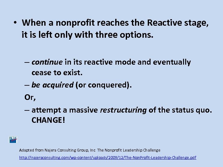  • When a nonprofit reaches the Reactive stage, it is left only with