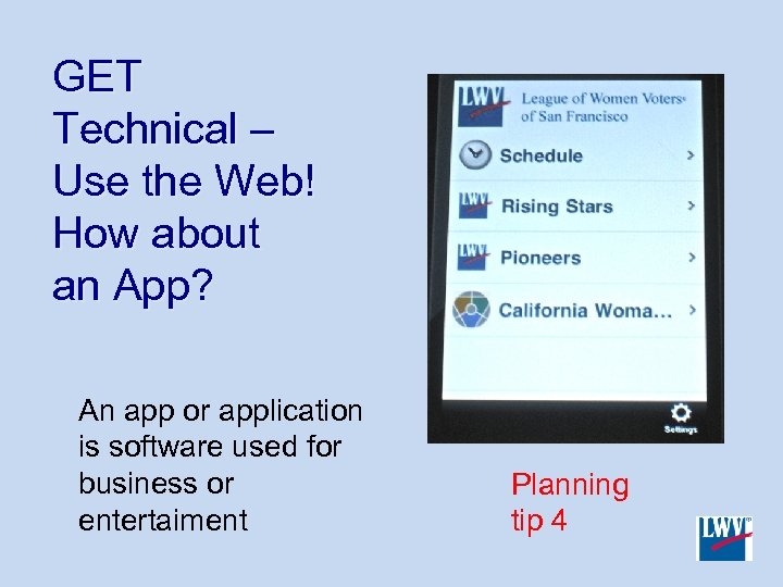 GET Technical – Use the Web! How about an App? An app or application