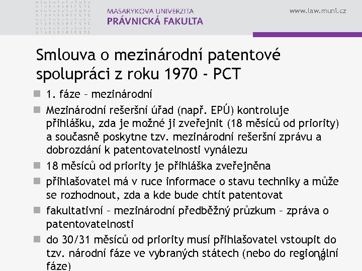 www. law. muni. cz Smlouva o mezinárodní patentové spolupráci z roku 1970 - PCT