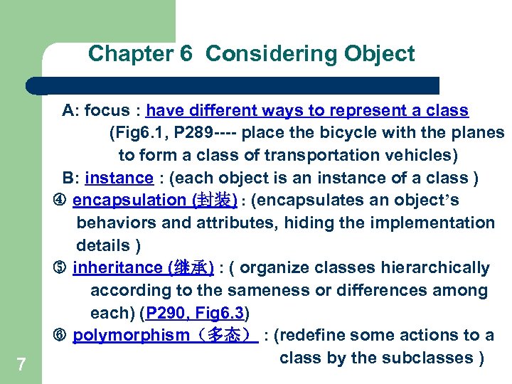 Chapter 6 Considering Object 7 A: focus : have different ways to represent a