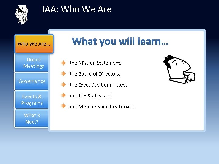 IAA: Who We Are… Board Meetings the Mission Statement, the Board of Directors, Governance