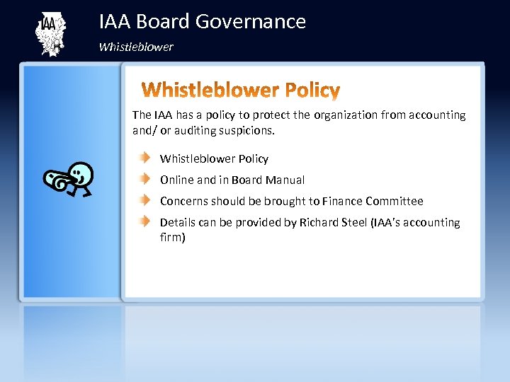 IAA Board Governance Whistleblower The IAA has a policy to protect the organization from