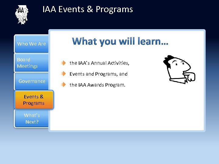 IAA Events & Programs Who We Are Board Meetings the IAA’s Annual Activities, Events