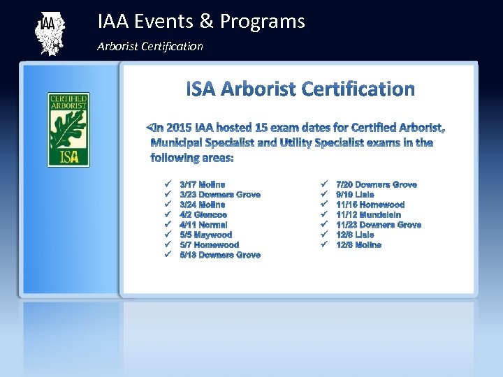 IAA Events & Programs Arborist Certification Our agenda is formatted so every board member