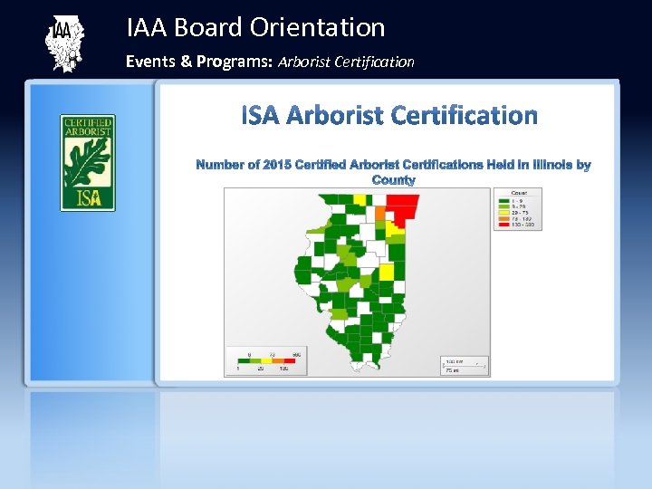 IAA Board Orientation Events & Programs: Arborist Certification Our agenda is formatted so every