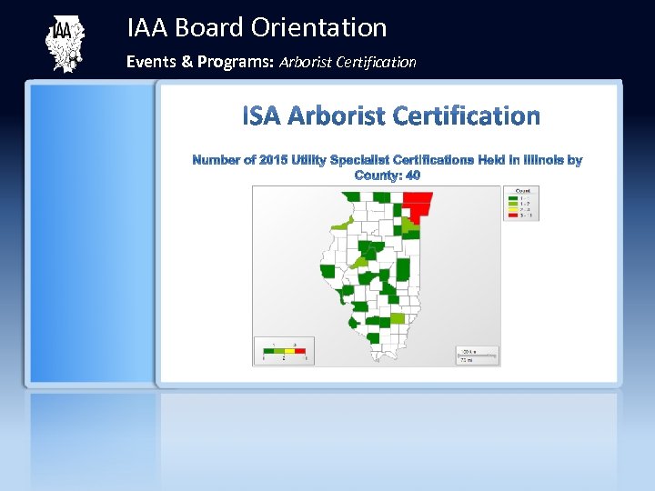 IAA Board Orientation Events & Programs: Arborist Certification Our agenda is formatted so every