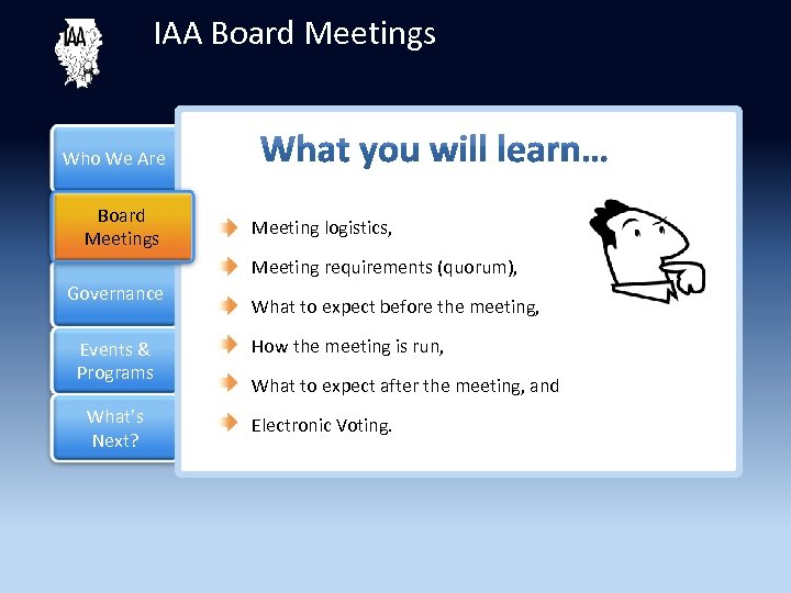IAA Board Meetings Who We Are Board Meetings Meeting logistics, Meeting requirements (quorum), Governance
