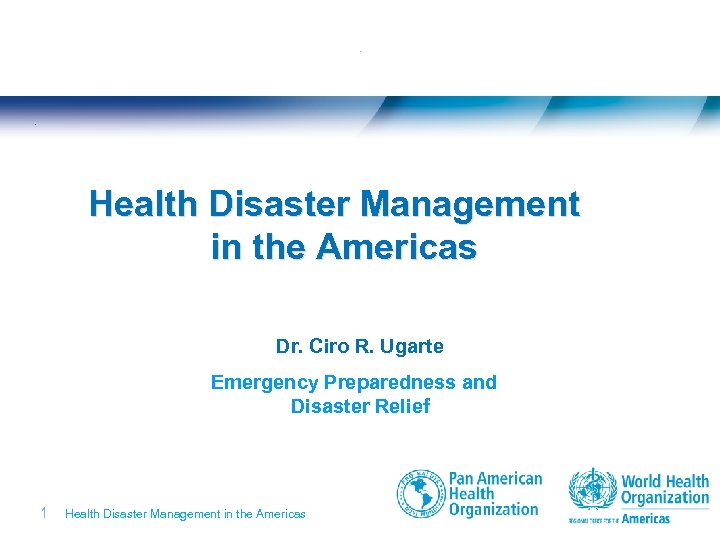 . . Health Disaster Management in the Americas Dr. Ciro R. Ugarte Emergency Preparedness
