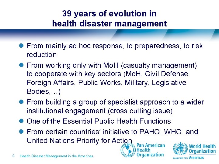 39 years of evolution in health disaster management l From mainly ad hoc response,