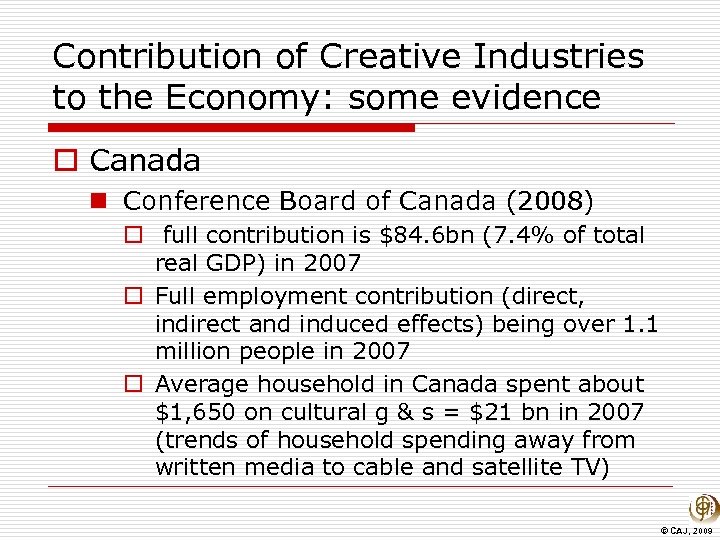 Contribution of Creative Industries to the Economy: some evidence o Canada n Conference Board