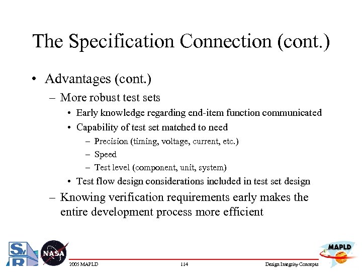 The Specification Connection (cont. ) • Advantages (cont. ) – More robust test sets
