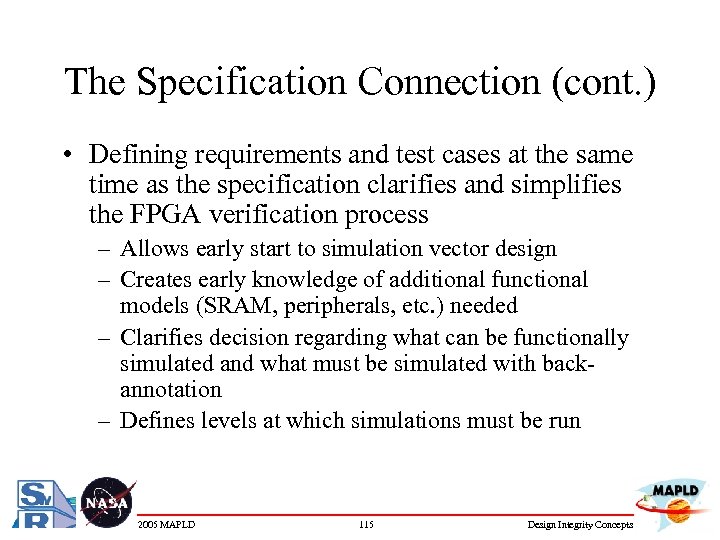 The Specification Connection (cont. ) • Defining requirements and test cases at the same