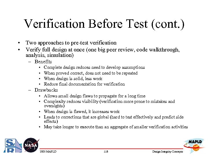 Verification Before Test (cont. ) • Two approaches to pre-test verification • Verify full