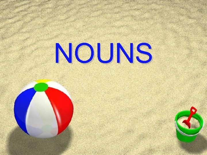 NOUNS 