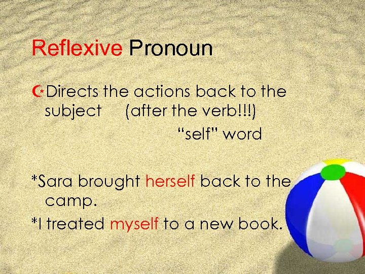 Reflexive Pronoun ZDirects the actions back to the subject (after the verb!!!) “self” word