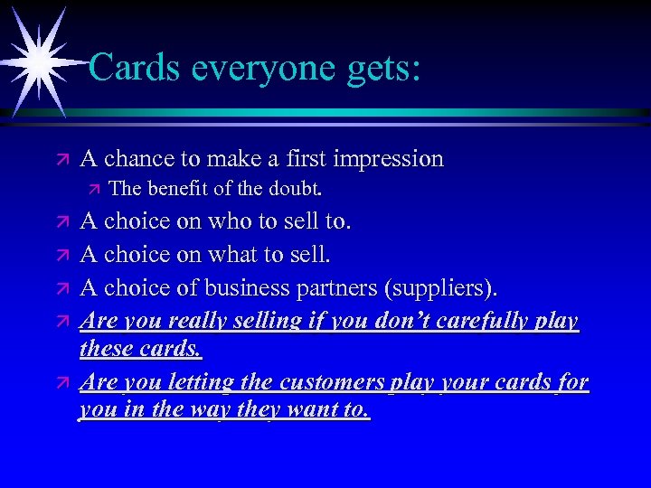 Cards everyone gets: ä A chance to make a first impression ä ä ä