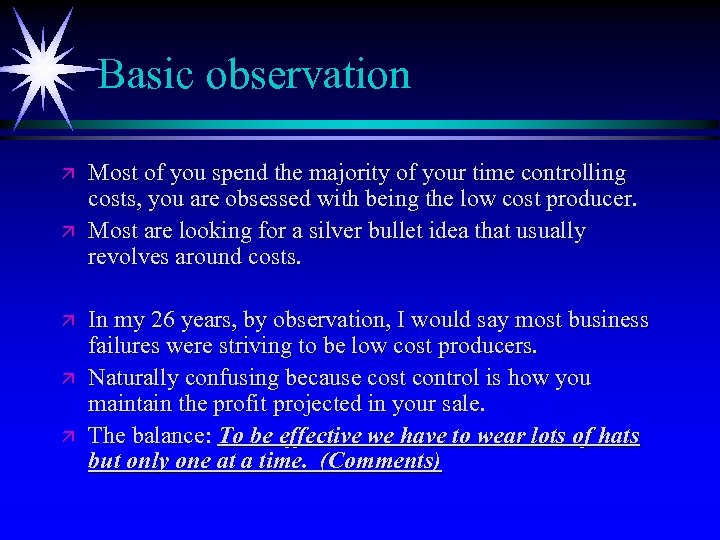 Basic observation ä ä ä Most of you spend the majority of your time