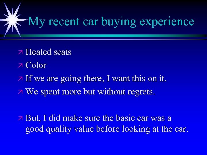 My recent car buying experience ä Heated seats ä Color ä If we are