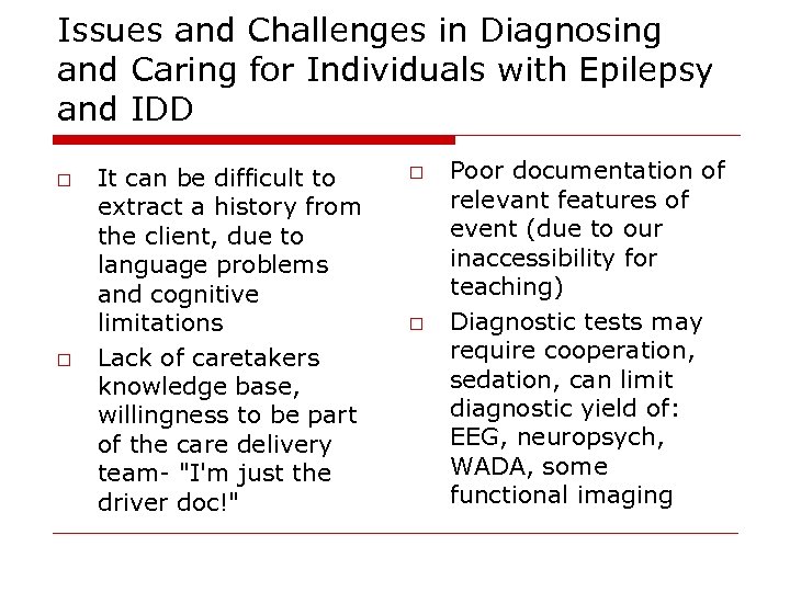 Issues and Challenges in Diagnosing and Caring for Individuals with Epilepsy and IDD o