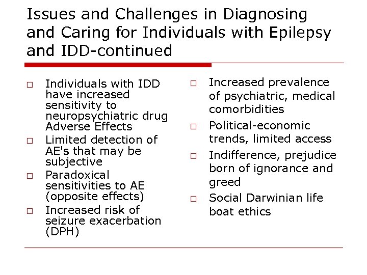 Issues and Challenges in Diagnosing and Caring for Individuals with Epilepsy and IDD-continued o