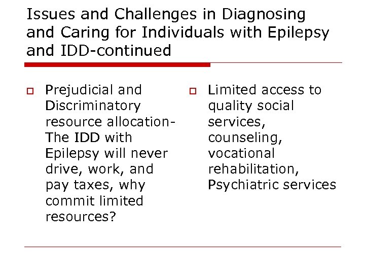 Issues and Challenges in Diagnosing and Caring for Individuals with Epilepsy and IDD-continued o