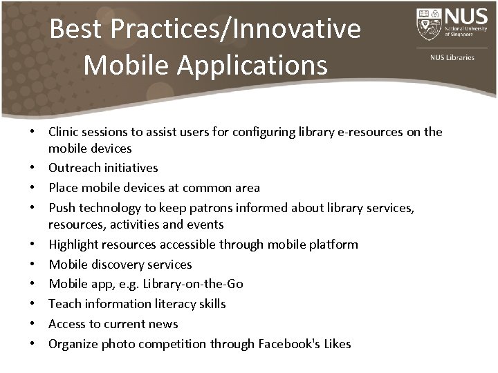 Best Practices/Innovative Mobile Applications • Clinic sessions to assist users for configuring library e-resources