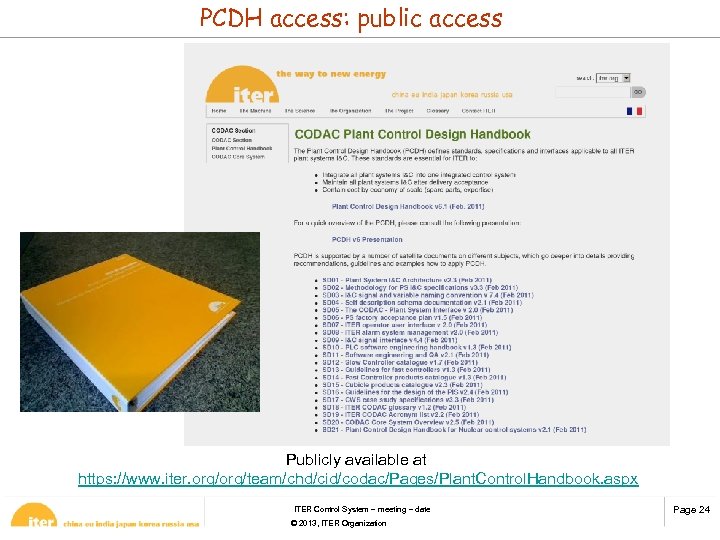 PCDH access: public access Publicly available at https: //www. iter. org/team/chd/cid/codac/Pages/Plant. Control. Handbook. aspx