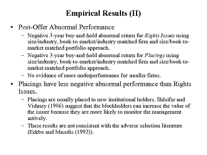 Empirical Results (II) • Post-Offer Abnormal Performance – Negative 3 -year buy-and-hold abnormal return