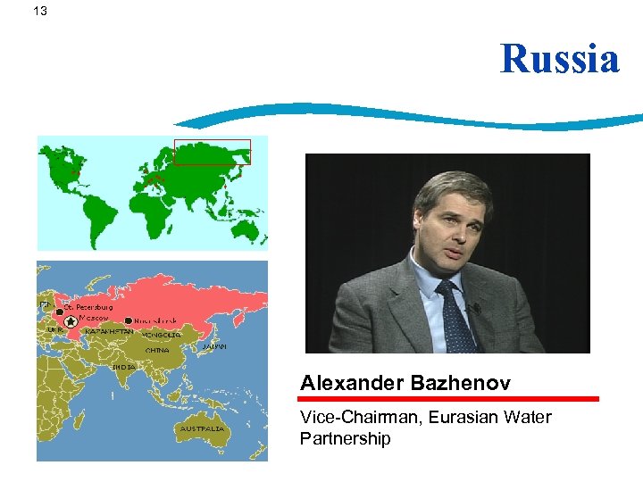 13 Russia Alexander Bazhenov Vice-Chairman, Eurasian Water Partnership 