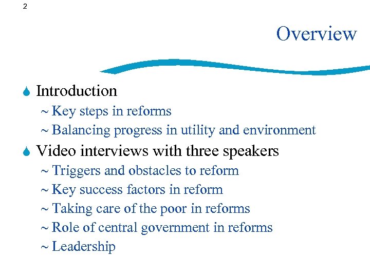 2 Overview S Introduction ~ Key steps in reforms ~ Balancing progress in utility