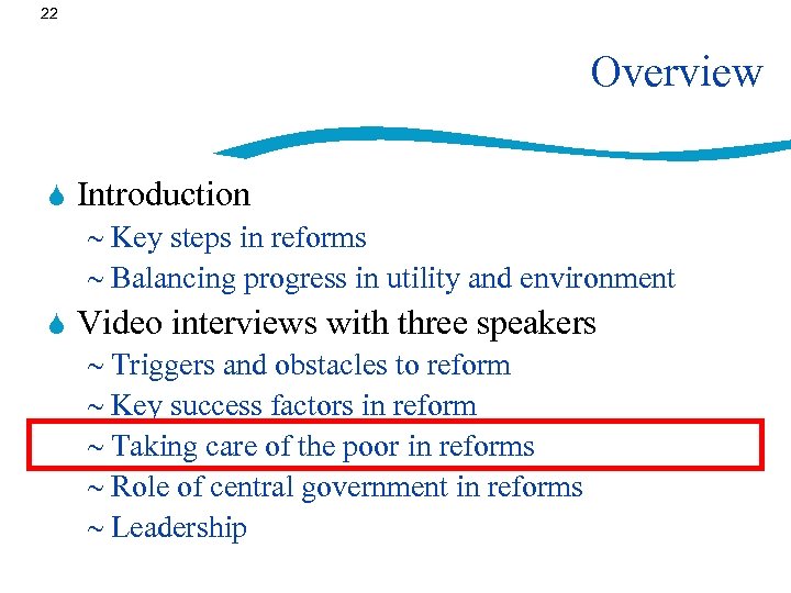 22 Overview S Introduction ~ Key steps in reforms ~ Balancing progress in utility