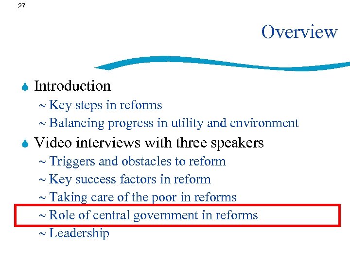 27 Overview S Introduction ~ Key steps in reforms ~ Balancing progress in utility