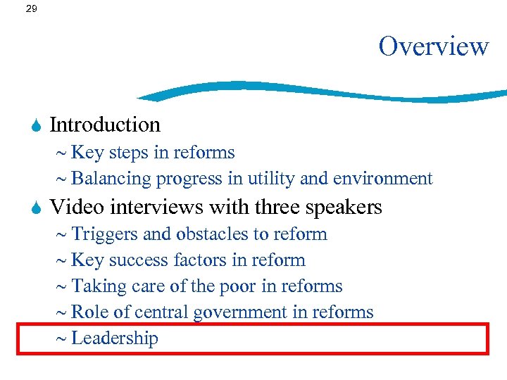 29 Overview S Introduction ~ Key steps in reforms ~ Balancing progress in utility