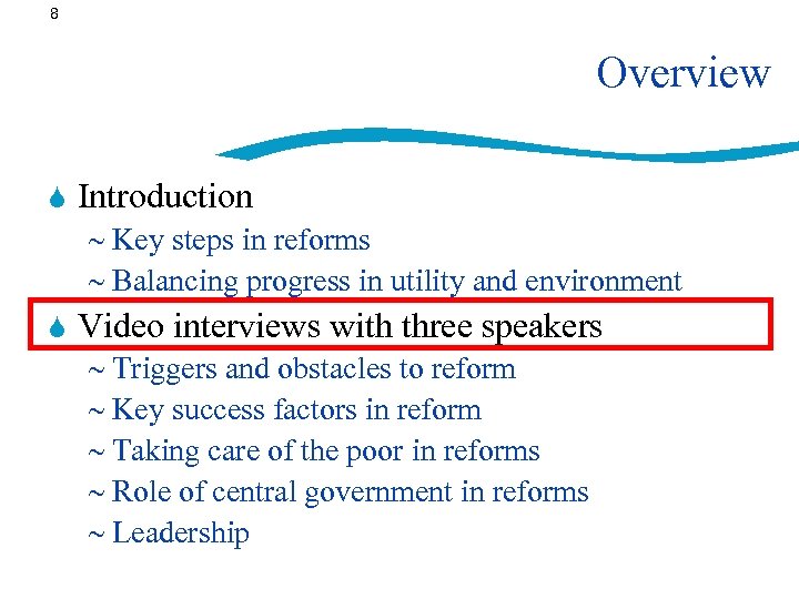 8 Overview S Introduction ~ Key steps in reforms ~ Balancing progress in utility