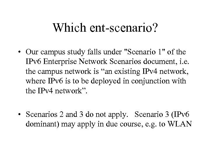 Which ent-scenario? • Our campus study falls under 