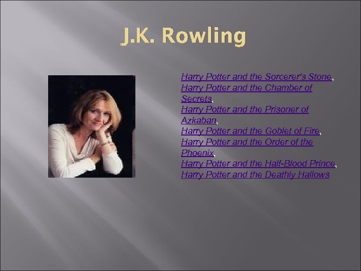 J. K. Rowling Harry Potter and the Sorcerer's Stone, Harry Potter and the Chamber