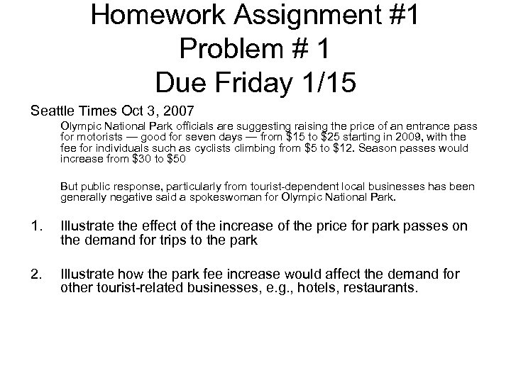 Homework Assignment #1 Problem # 1 Due Friday 1/15 Seattle Times Oct 3, 2007