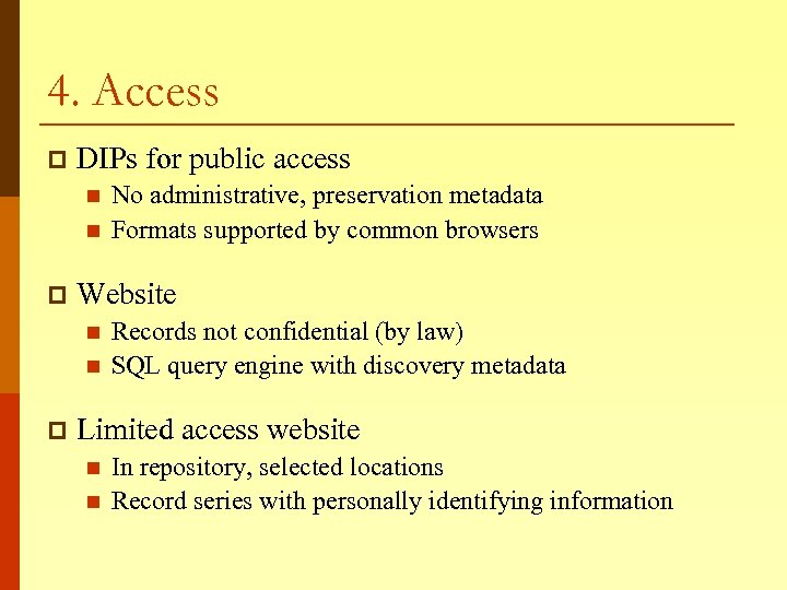 4. Access p DIPs for public access n n p Website n n p