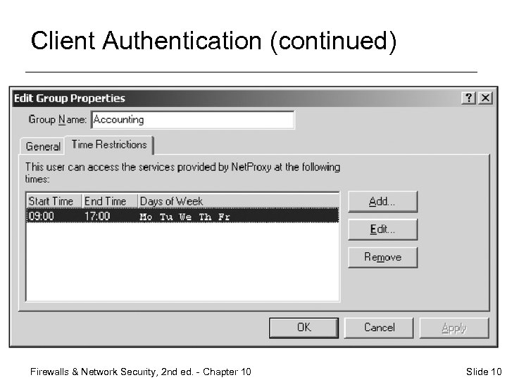 Client Authentication (continued) Firewalls & Network Security, 2 nd ed. - Chapter 10 Slide