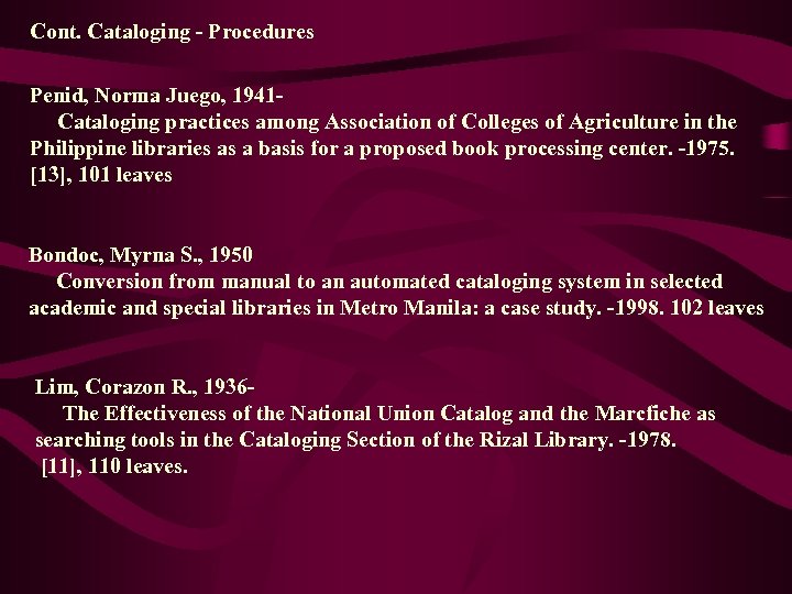 Cont. Cataloging - Procedures Penid, Norma Juego, 1941 Cataloging practices among Association of Colleges