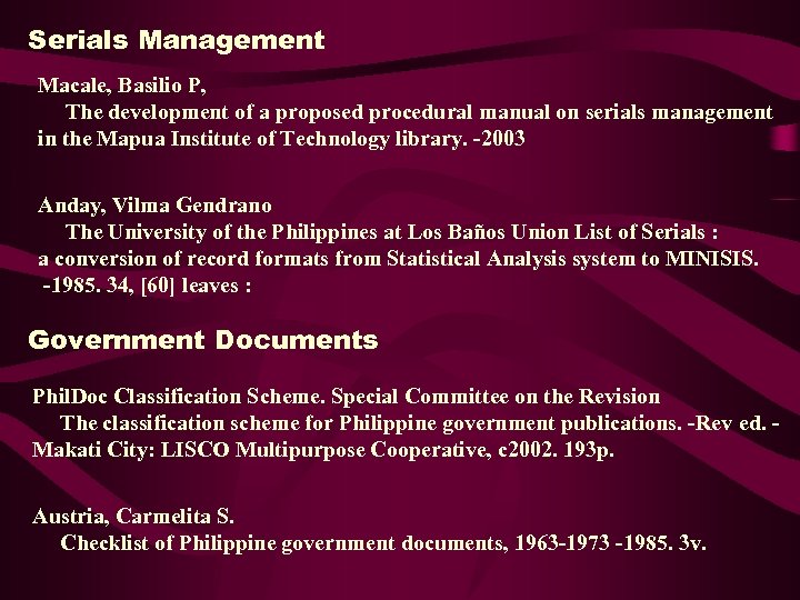 Serials Management Macale, Basilio P, The development of a proposed procedural manual on serials