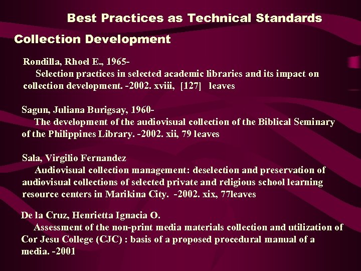 Best Practices as Technical Standards Collection Development Rondilla, Rhoel E. , 1965 Selection practices