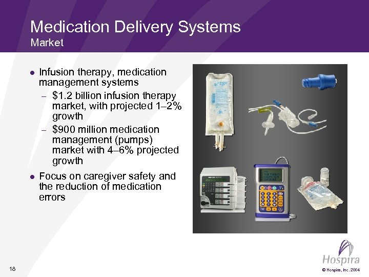 Medication Delivery Systems Market l l 18 Infusion therapy, medication management systems – $1.